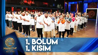 MasterChef Türkiye All Star 1. Bölüm 1. Kısım