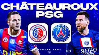 🔴 CHATEAUROUX - PARIS 🔴 La BERRICHONNE face à l'OGRE PARISIEN ! psg COUPE DE FRANCE CDF Direct Live