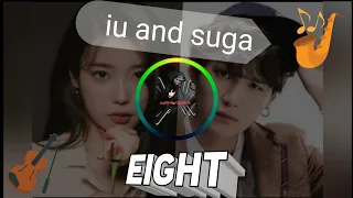 {K-pop } - (Suga and iu) - eight