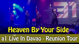 Heaven By Your Side - A1 Live In Davao Reunion Tour