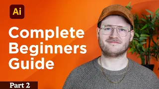 Adobe Illustrator 2024: Free Course For Beginners - Part 2 ✍️