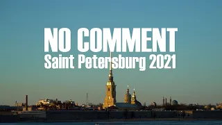 NO COMMENT- Saint Petersburg 2021