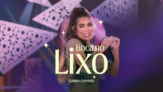 Naiara Azevedo - Boca no Lixo  [ DVD Baseados em Fatos Reais]