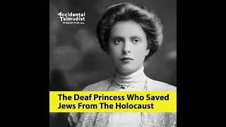 The Deaf Princess Who Saved Jews From The Holocaust