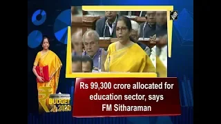 Budget 2020: Rs 99,300 crore allocated for education sector, says FM Sitharaman