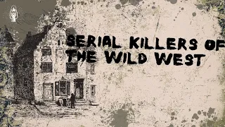Serial Killers of the Wild West - Weird True Crime History