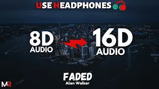 Alan Walker - Faded [16D AUDIO | NOT 8D] 🎧