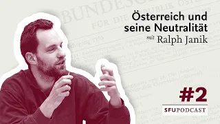 Der SFU Podcast | Österreich und seine Neutralität – mit Ralph Janik