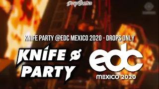 Knife Party @EDC Mexico 2020 - Drops Only