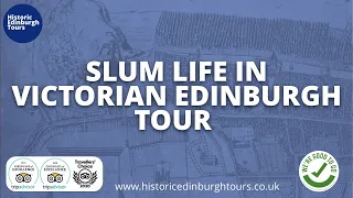 SLUM LIFE IN VICTORIAN EDINBURGH TOUR - Find out what life was like for Edinburgh's Victorian poor.