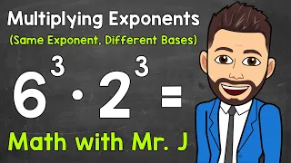 Multiplying Exponents with Different Bases and the Same Exponent | Math with Mr. J