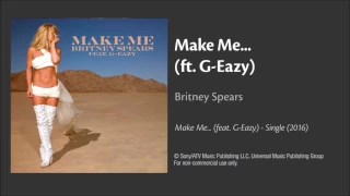 Make Me... (ft. G-Eazy) by Britney Spears - Audio