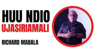 UJASIRIAMALI NI NINI? - Richard Mabala