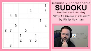 Sudoku Nerd Sniping - Why 17 Givens in Classic Sudoku? (Also Killer!)