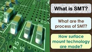 What is SMT | What are the process of SMT | How Surface mount technology are made? | PCB assembly