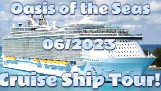 Oasis of the Seas - June 2023 - Cruise Ship Tour!