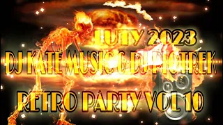 RETRO PARTY VOL 10! NAJLEPSZA KLUBOWA MUZYKA 2O23! MEGA POMPECZKI DO AUTA DJ KATE MUSIC & DJ PIOTREK