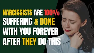 Narcissists Are 100% Suffering & Done With You Forever After They Do This |NPD |Narcissism |Gaslight