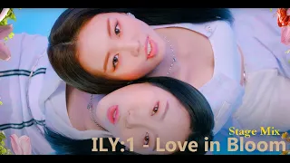 아일리원(ILY:1) - 사랑아 피어라(Love in Bloom) ( Stage Mix )