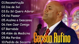 Recontrucao , Dia de Sol,.. GERSON RUFINO || Orações diárias e músicas gospel 2024