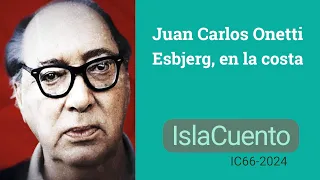Esbjerg, en la costa (cuento) - Juan Carlos Onetti (IslaCuento 66)