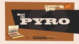 Team Fortress 2 - Meet the Pyro