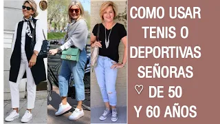 CÓMO LLEVAR TENIS O DEPORTIVAS SEÑORAS DE 50 Y 60 AÑOS MODA MUJERES DE 50 Y 60 AÑOS MODA 2021