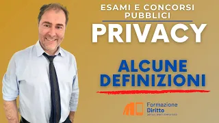 Diritto Amministrativo : Privacy -Alcune definizioni