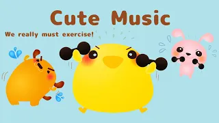【Cute Music】kawaii/exercise/ほのぼの/癒し/楽しい/元気/BGM