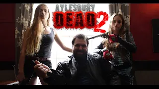 Aylesbury Dead 2 - Zombie Horror Film 2019