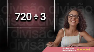 Divisão resolvida - “720/3" "720:3" "Como dividir 720 por 3" "720 dividido por 3" “720÷3”