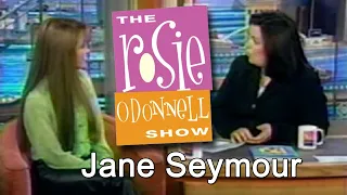 Jane Seymour on THE ROSIE O'DONNELL SHOW  [0.05]