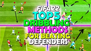 TOP 5 DRIBBLING TECHNIQUES FOR BEATING DEFENDERS IN FIFA 22 - COMPLETE DRIBBLING TUTORIAL - FIFA 22