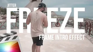 Jitter Freeze Frame Intro | Final Cut Pro X Tutorial