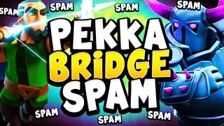 TOP LADDER with BEST PEKKA BRIDGE SPAM DECK! - CLASH ROYALE