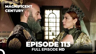 Magnificent Century Episode 113 | English Subtitle