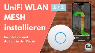 UniFi WLAN Mesh einrichten 2/2 | Installation in der Praxis | Tutorial