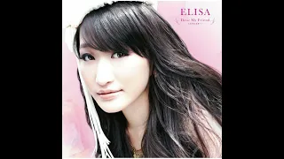 ELISA - Dear My Friend -まだ見ぬ未来へ-(Audio)