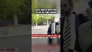 🚨 JACK SMITH SPOTTED IN DC BY NBC NEWS