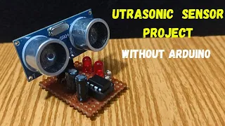 How to make Ultrasonic Sensor Project | Without Arduino