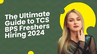 TCS BPS Freshers Hiring 2024: Everything You Need to Know