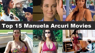 Top 15 Manuela Arcuri Movies