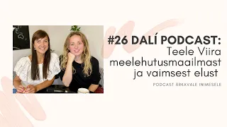 #26 DALI PODCAST: Teele Viira "Meelelahutusmaailm on võlts, väsitav ja ebasiiras!"