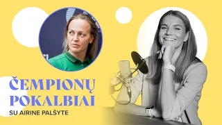 Čempionų pokalbiai su Airine Palšyte. Trekininkė Simona Krupeckaitė – apie mėgavimąsi buvimu namie