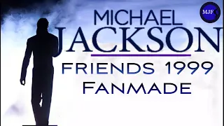 Michael Jackson (Michael Jackson Friends 1999 ) Fanmade [MJJ'Fanmade Legends Channel]