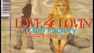 CLUB FACTORY - Love 4 lovin' (extended version)