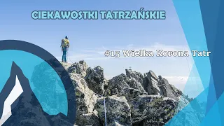 #15 Ciekawostki Tatrzańskie Live - Wielka Korona Tatr