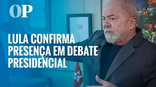 Lula confirma presença no primeiro debate; ida de Bolsonaro é incerta