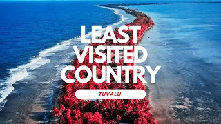 The Least Visited Country In The World - Tuvalu