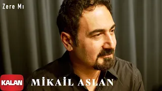 Mikail Aslan  - Zere Mı I Maya © 2000 Kalan Müzik